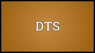 DTS Meaning [upl. by Manny910]