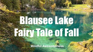 Blausee Lake  Fairy Tale of Fall [upl. by Barren362]