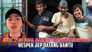 JEP SEPAHTU BANTU EBBY YUS 4 BULAN MENGANGGUR [upl. by Cynde]