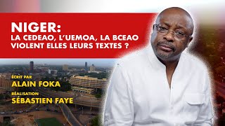 La chronique  Niger la CEDEAO lUEMOA la BCEAO violentelles leurs textes [upl. by Accebar824]