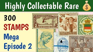 Highly Collectable Stamps In The World  Mega Episode 2  300 Most Valuable Philatelic Key Rarities [upl. by Bainter]