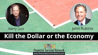 Kill the Dollar or the Economy with John Rubino [upl. by Mauer]