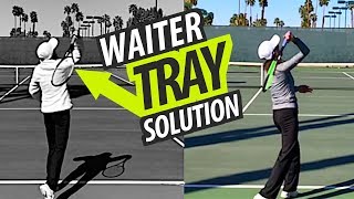 WAITER TRAY SOLUTION  tennis serve lesson [upl. by Iddet]