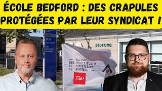 École Bedford  des crapules protégées par leur syndicat [upl. by Nosyrb564]