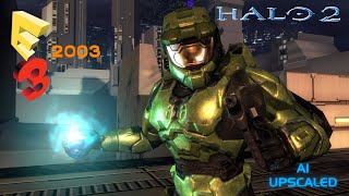 Halo 2  E3 2003 Campaign Demo AI Upscaled [upl. by Fretwell]