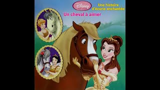 la lecture du livre Un cheval à aimer DISNEY PRINCESSE Une histoire d’écurie enchantée Disney livre [upl. by Naesad]