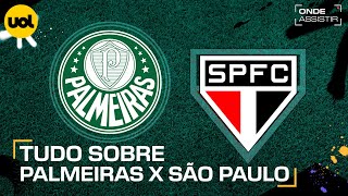 PALMEIRAS X SÃƒO PAULO ONDE ASSISTIR TRANSMISSÃƒO AO VIVO E HORÃRIO PELO BRASILEIRÃƒO [upl. by Rebor]