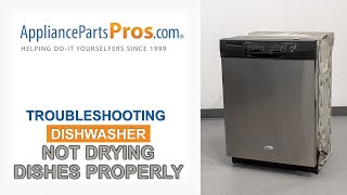 Dishwasher Not Drying Dishes Completely  Top 5 Reasons amp Fixes  Whirlpool GE LG Maytag amp More [upl. by Parks957]