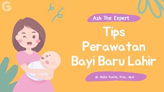 Tips Perawatan Bayi Baru Lahir yang Tepat [upl. by Coumas137]