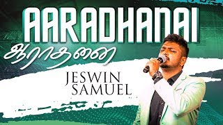 AARADHANAI  NEW TAMIL CHRISTIAN SONG  JESWIN SAMUEL  4K [upl. by Rebmik]