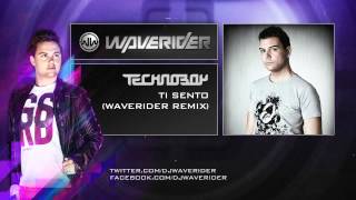 Technoboy  Ti Sento Waverider Remix [upl. by Harcourt]