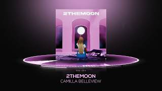 Camilla Belleview  2THEMOON Official Audio [upl. by Orford435]