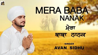 Mera Baba Nanak  Avan Sidhu  Billa Broz Music  New Punjabi Songs 2024  Devotional Songs [upl. by Namzzaj]