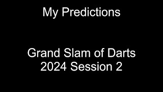 Grand Slam of Darts 2024 Session 2 Predictions [upl. by Sylera]