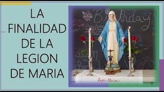 La Finalidad de la Legion De Maria [upl. by Lawford256]