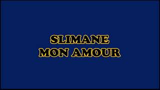 Slimane  Mon amour  Traducida al spañol  Lyrics [upl. by Willie]