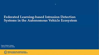 Federated Learningbased Intrusion Detection Systems in the Autonomous Vehicle Ecosystem [upl. by Nebuer717]