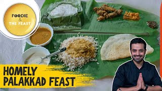 Homely Palakkad Feast  Foodie amp The Feast  Season 2  Kerala amp Tamil Nadu Food [upl. by Brodie26]