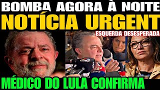 Urgente MÉDICO DE LULA SOLTA UMA BOMBA NOTÍCIA URGENTE JANJA TOMA DECISÃO DESESPERADA A VERDADE [upl. by Dwinnell]