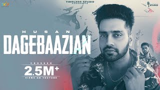 Dagebaazian Official Video Husan  New Punjabi Song 2023 TimelessStudio41 [upl. by Yesllek232]