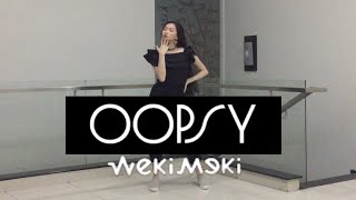 WEKI MEKI 위키미키  “OOPSY” Dance Cover  Kristallisya [upl. by Dixon]