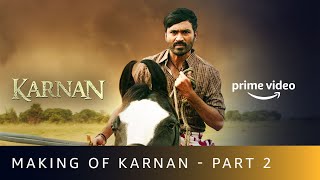 Karnan  Behind The Scenes Part 2  Dhanush Lala Rajisha Vijayan  Amazon Prime Video [upl. by Anec218]