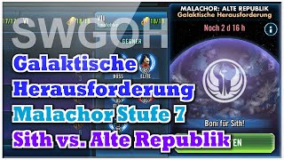 SWGOH  Galaktische Herausforderung  Malachor  Stufe 7  Sith vs Alte Republik  Alle Aufgaben [upl. by Ithaman953]