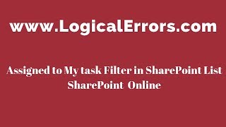 Assigned to My task Filter in SharePoint List SharePoint Online [upl. by Pessa]