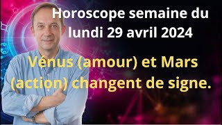 Astrologie horoscope semaine du lundi 29 avril 2024 [upl. by Macrae570]