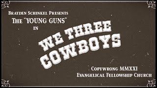 We Three Cowboys originally aired on December 20 2021 [upl. by Qidas]