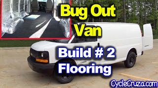 Bug Out Camper Van Build Part 2  Flooring Installation  BedRug Review [upl. by Celia]