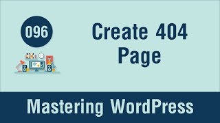 Mastering WordPress in Arabic 096  Create 404php Page [upl. by Brine]