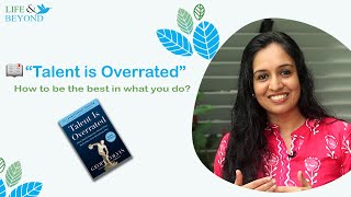 quotTalent is Overratedquot book review 5  How to be the best in what you do   Life and Beyond [upl. by Melinde]