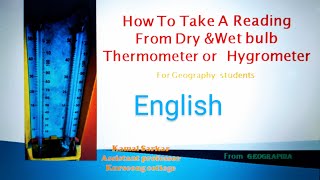 How to take a dry and wet bulb thermometerhygrometer reading।। UGHSclass11students in English [upl. by Philippe]