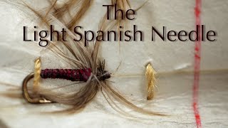 The Light Spanish Needle  A Brief History and Flytying [upl. by Cherry223]