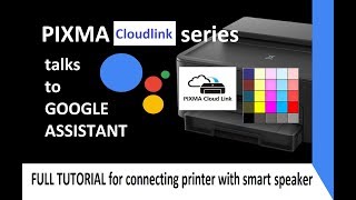 PIXMA connect to Google Assistant Tutorial part1  Talk to Canon Printer [upl. by Lanti626]