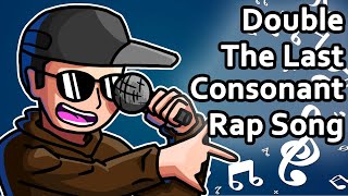 Double the Last Consonant Spelling Rule Song [upl. by Herwin]