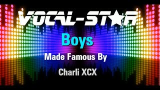 Charli XCX  Boys Karaoke Version with Lyrics HD VocalStar Karaoke 4K [upl. by Hteazile]