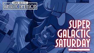 Super Galactic Saturday Moral ambiguity in storytelling plus more [upl. by Adabel]