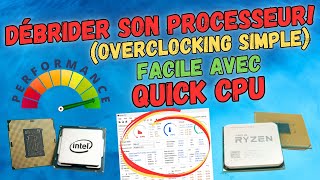 Débridé son CPU facilement et sans danger avec Quick CPU Overclocking Facile et simple [upl. by Resee445]