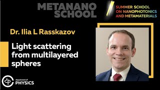 Ilia Rasskazov STRATIFY Light scattering from multilayered spheres Lecture [upl. by Uot]