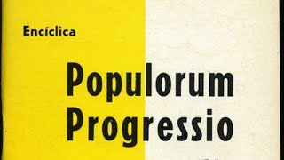 Populorum Progressio  Una visión del futuro en 1967  Papa Pablo VI  Lectura Miércoles [upl. by Shu353]