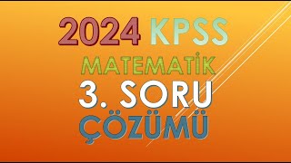 2024 KPSS MATEMATİK 3SORU ÇÖZÜMÜ KPSS2024 yks kpss2024 matematik ösym [upl. by Whitehurst]