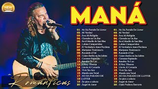 Mana 30 Super Éxitos Románticas Inolvidables MIX  MANA ÉXITOS Sus Mejores Canciones [upl. by Shelden]