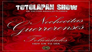 NOCHECITAS GUERRERENSES TOTOLAPAN SHOW [upl. by Blen]