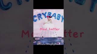 Fav Mel songs 🎀✨ crybaby madhatter melaniemartinezsongs music melaniemartenez [upl. by Saihtam]