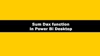 Sum DAX Function  Power BI DAX Sum Function  DAX Sum [upl. by Eelrihs]