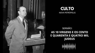 AO VIVO  Culto Domingo  As 10 virgens e os cento e quarenta e quatro mil judeus  01122024 [upl. by Yvehc139]