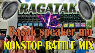 NEW RAGATAK DISCO BATTLE REMIX COLLECTION  BASAK SPEAKER MO RAGATAK STYLE 2023 [upl. by Azalea]