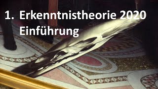 1 Erkenntnistheorie 2020 Einführung There is a crack in everything Thats where the light gets in [upl. by Anecuza100]